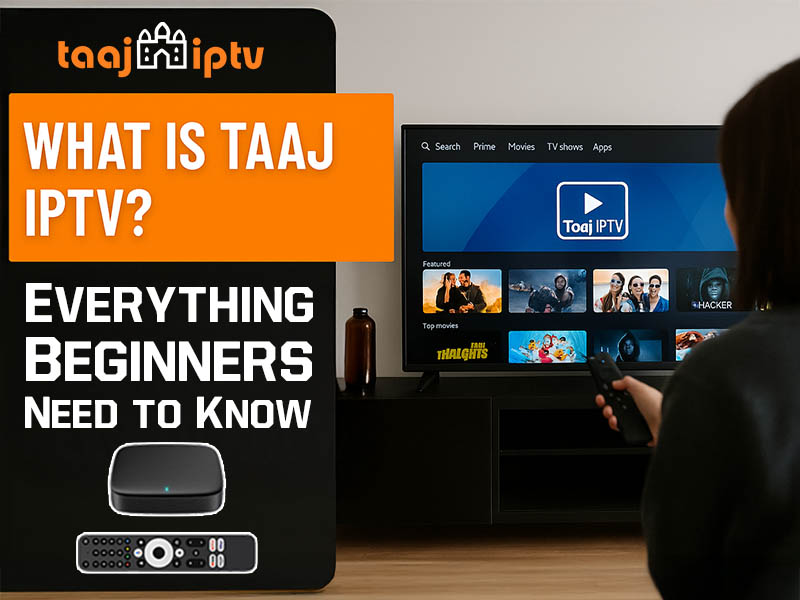what Taaj IPTV